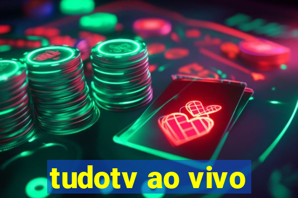 tudotv ao vivo